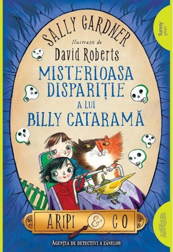 Misterioasa dispariție a lui Billy Cataramă. Aripi & Co (Vol. 3) - PB