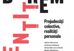 Barem identitar. Prejudecăți colective, realități personale