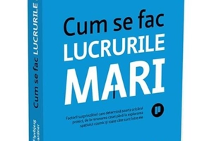 Cum se fac lucrurile mari