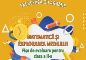 Exersează cu Aramis. Matematică și explorarea mediului. Clasa a II-a