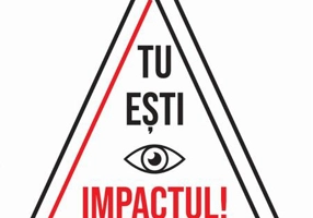 Tu ești impactul!
