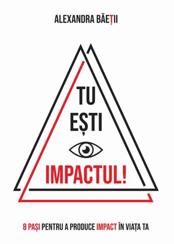 Tu ești impactul!