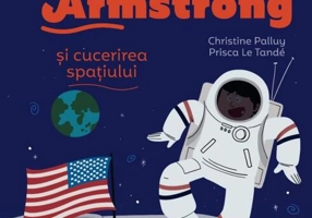 Povestea mea de seară. Neil Armstrong și cucerirea spațiului