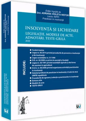 Insolvență și lichidare. Legislație, modele de acte, adnotări, teste-grilă 2020
