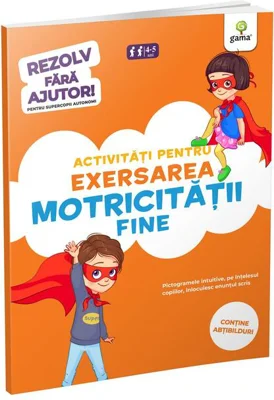 Activități pentru exersarea motricității fine (3-5 ani). Rezolv fără ajutor!