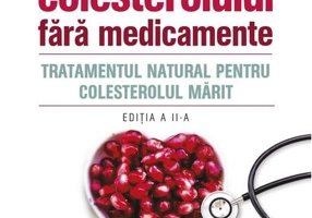 Reduceți nivelul colesterolului fără medicamente