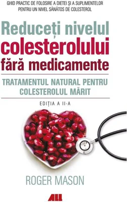 Reduceți nivelul colesterolului fără medicamente