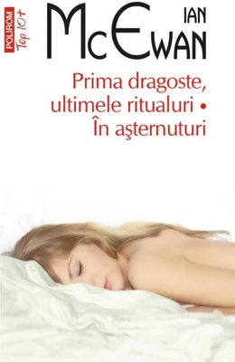 Prima dragoste, ultimele ritualuri. În așternuturi (Top 10+)