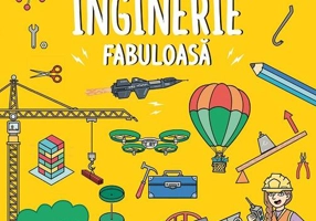 Activități STEM: Inginerie fabuloasă