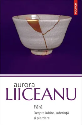 Fără. Despre iubire, suferință și pierdere