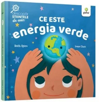 Ce este energia verde. Descopăr științele de mic