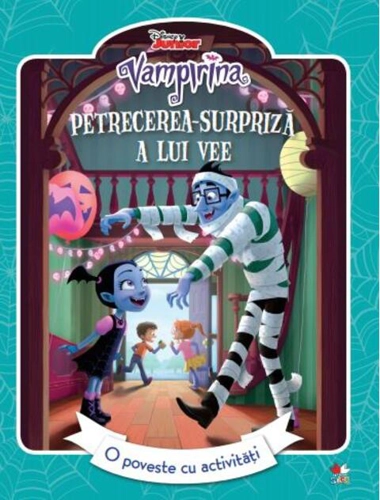 Disney. Vampirina. Petrecerea surpriză a lui Vee. O poveste cu activități