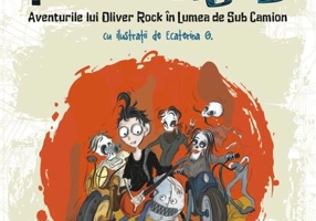 Mecanopolis. Aventurile lui Oliver Rock în Lumea de Sub Camion