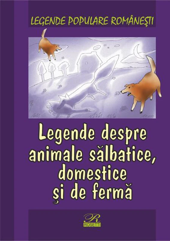 Legende despre animale sălbatice, domestice și de fermă