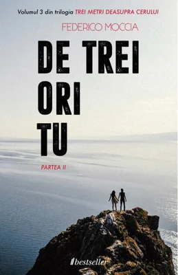 De trei ori tu - partea II (Vol.3) Trei metri deasupra cerului