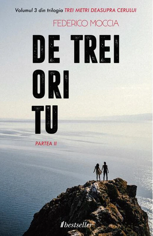 De trei ori tu - partea II (Vol.3) Trei metri deasupra cerului
