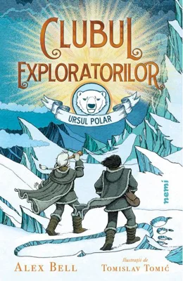 Clubul exploratorilor Ursul Polar (Vol. 1)