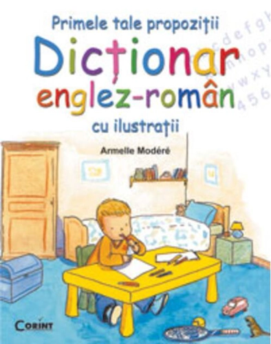 Primele tale propoziţii. Dicţionar englez-român cu ilustraţii