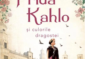 Frida Kahlo şi culorile dragostei