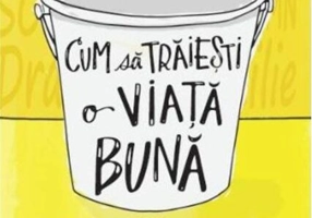 Cum să trăiești o viață bună
