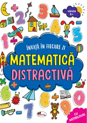 Învață în fiecare zi matematică distractivă 6+