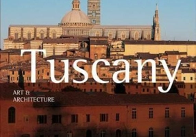 Tuscany: Art and Architecture