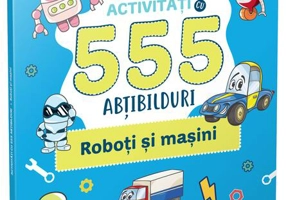 Activități cu 555 abțibilduri - Roboți și mașini. Stick it!