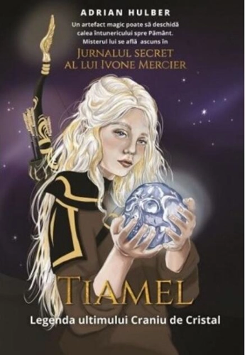 TIAMEL. Legenda ultimului Craniu de Cristal