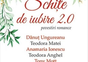 Schițe de iubire 2.0. Povestiri romance