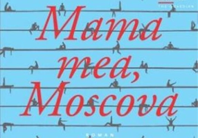 Mama mea, Moscova