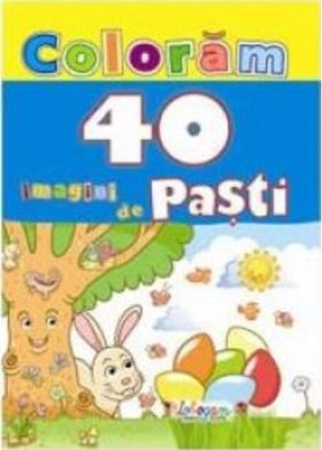 Colorăm. 40 de imagini de Paști