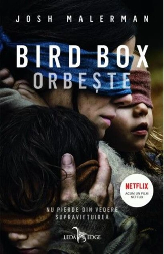 Bird Box. Orbește
