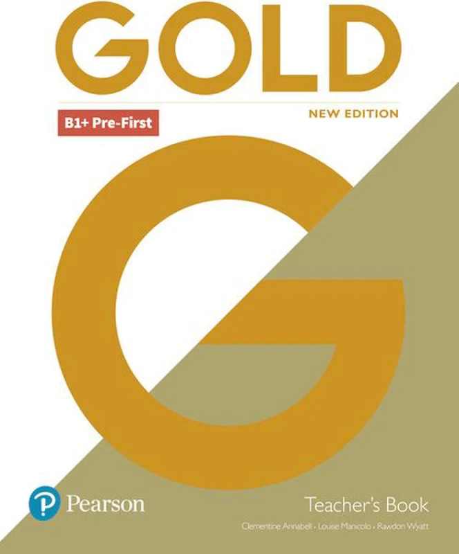 Gold B1+ Pre-First New Edition Teacher's Book with Portal access and Teacher's Resource Disc Pack