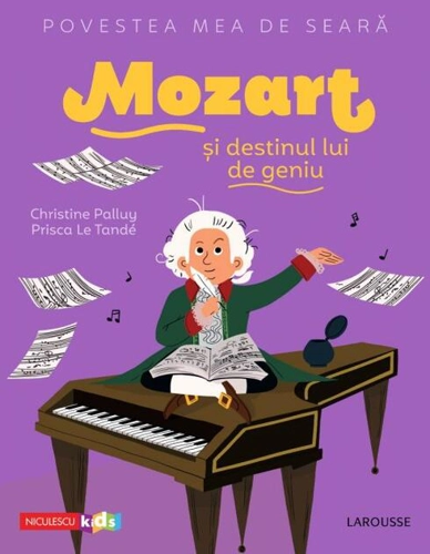 Povestea mea de seară. Mozart și destinul lui de geniu