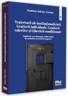 Studiu de caz: România, 1999-2020. Rezultatele cercetării empirice. (Vol. 2)