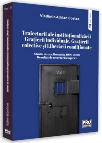 Studiu de caz: România, 1999-2020. Rezultatele cercetării empirice. (Vol. 2)