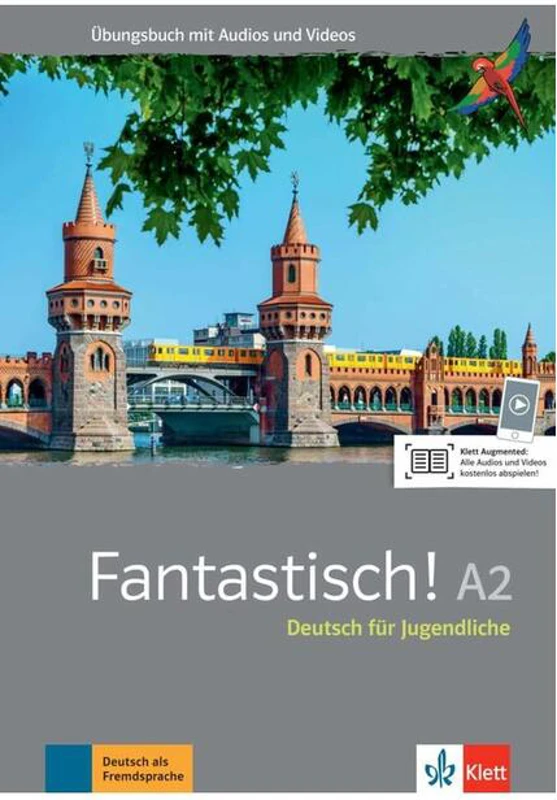 Fantastisch! A2, Übungsbuch mit Audios und Videos