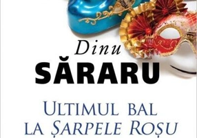 Ultimul bal la Șarpele Roșu. Carnavalul cătușelor