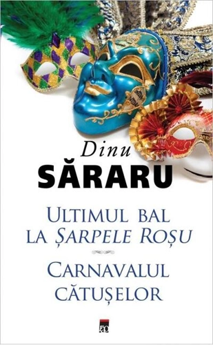 Ultimul bal la Șarpele Roșu. Carnavalul cătușelor