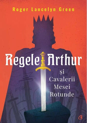 Regele Arthur și Cavalerii Mesei Rotunde