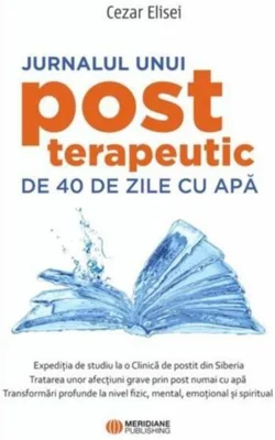 Jurnalul unui post terapeutic de 40 de zile cu apă