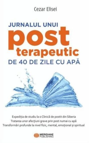 Jurnalul unui post terapeutic de 40 de zile cu apă