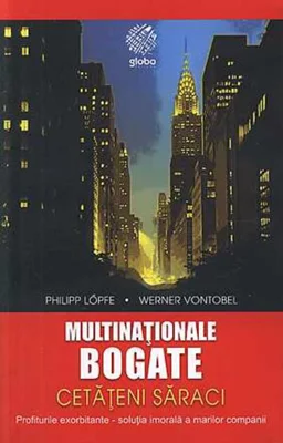 Multinaţionale bogate, cetăţeni săraci