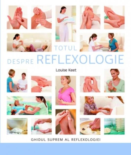 Totul despre reflexologie. Ghidul suprem al reflexologiei