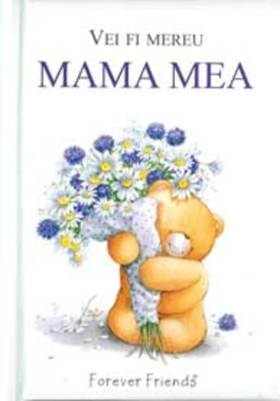 Vei fi mereu mama mea