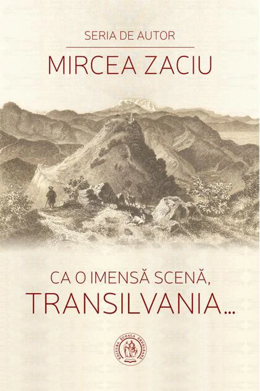 Ca o imensă scenă, Transilvania...