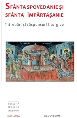 Sfânta Spovedanie şi Sfânta Împărtăşanie