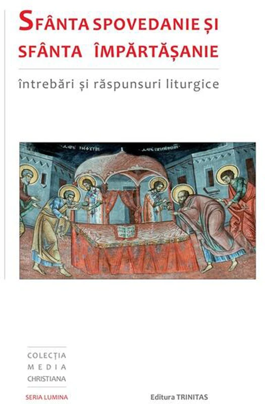 Sfânta Spovedanie şi Sfânta Împărtăşanie
