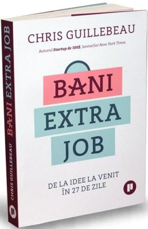 Bani extra job. De la idee la venit în 27 de zile