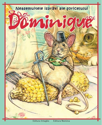 Neasemuitele isprăvi ale șoricelului Dominique